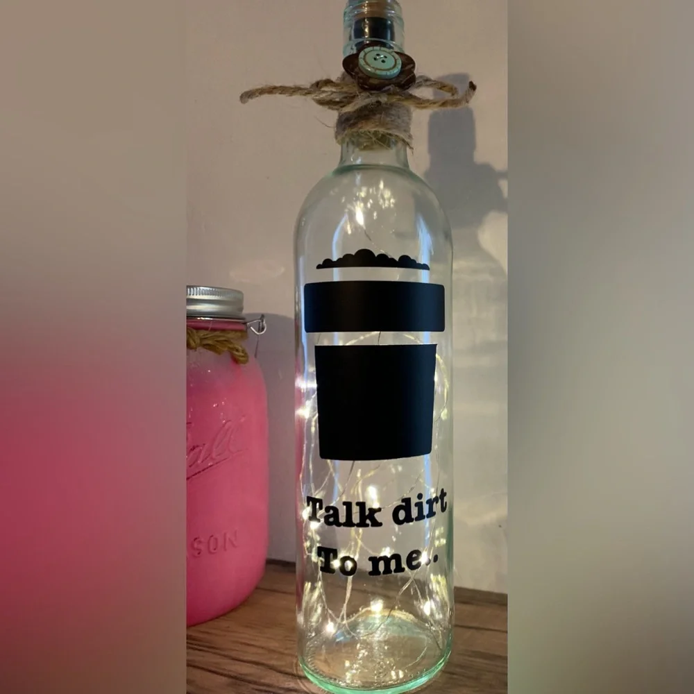 Hand Crafted- ‘Talk dirt to me’ wine bottle lantern